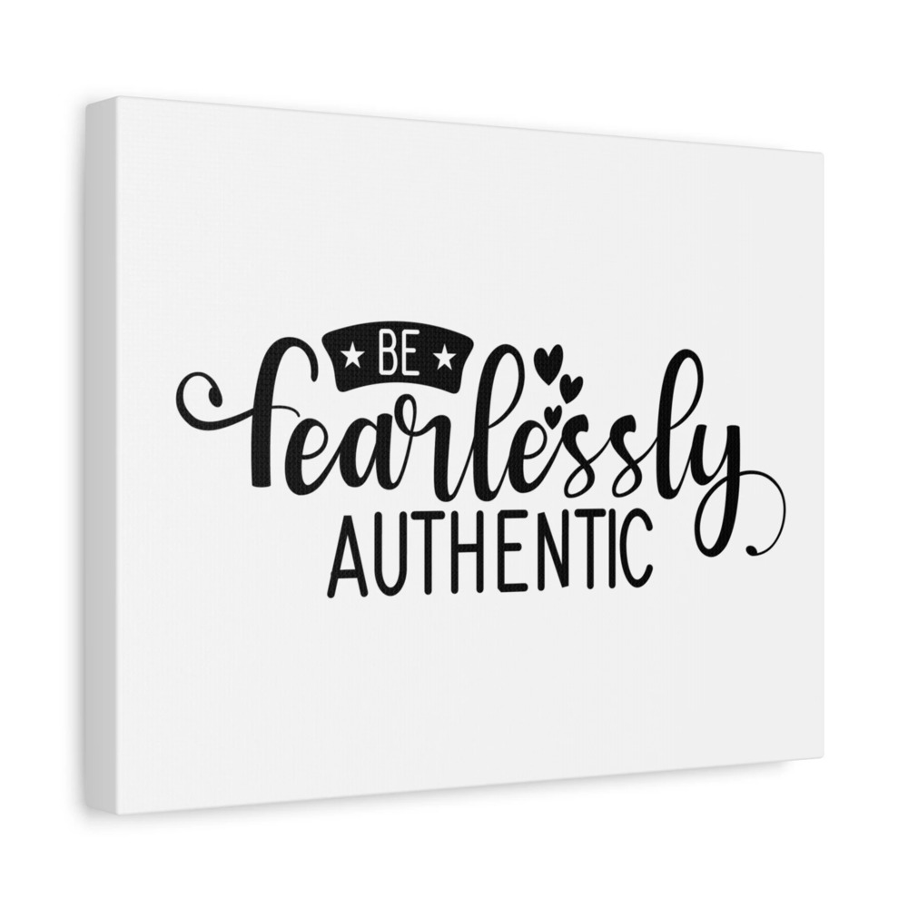 Scripture Canvas Be Fearlessly Authentic Psalm 46:1-3 Christian Wall Art Print